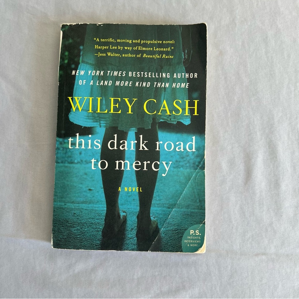 'This Dark Road to Mercy' Novel - by Wiley Cash